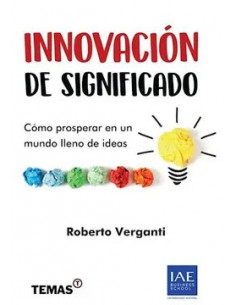 Innovacion De Significado
*como Prosperar En Un Mundo Lleno De Ideas