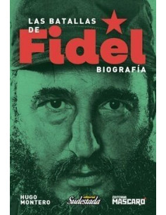 Las Batallas De Fidel