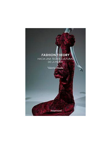 Fashion Theory * Hacia Una Teoria Cultural De La Moda *