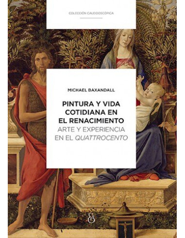 Pintura Y Vida Cotidiana En El Renacimiento
*arte Y Experiencia En El Quattrocento