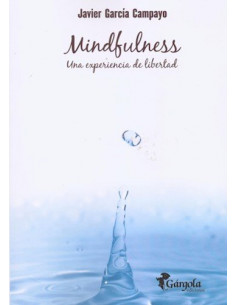 Mindfulness Una Experiencia De Libertad