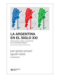 La Argentina En El Siglo Xxi
*como Somos Vivimos Y Convivimos En Una Sociedad Desigual Encuenta Nacional Sobre Estructura So