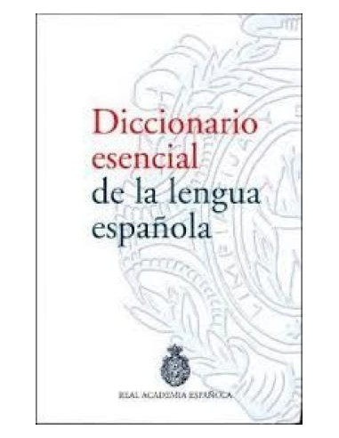 Diccionario Escencial De La Lengua Española