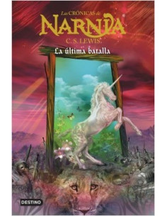 Las Cronicas De Narnia 7 La Ultima Batalla
