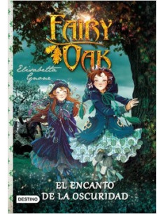 Fairy Oak *el Encanto De La Oscuridad