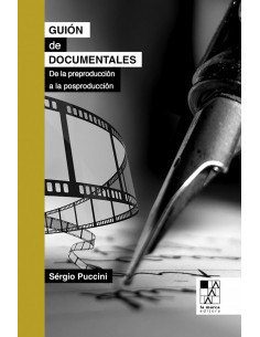 Guion De Documentales *de La Preproduccion A La Posproduccion