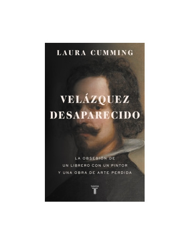 Velazquez Desaparecido
*la Obsesion De Un Librero Con Una Obra De Arte Perdida