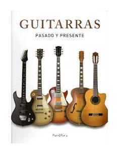 Guitarras Pasado Y Presente