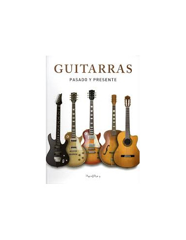 Guitarras Pasado Y Presente
