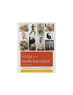 La Biblia De La Medicina China
*guia Esencial Para La Sanacion Holistica