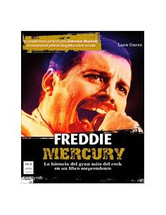 Freddie Mercury
* La Historia Del Gran Mito Del Rock *