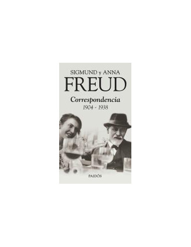 Sigmund Y Anna Freud Correspondencia 1904 1938