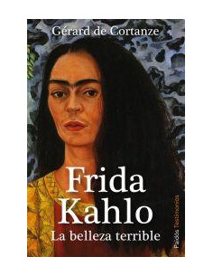 Frida Kahlo La Belleza Terrible