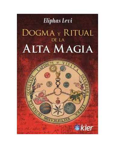 Dogmas Y Ritual De La Alta Magia