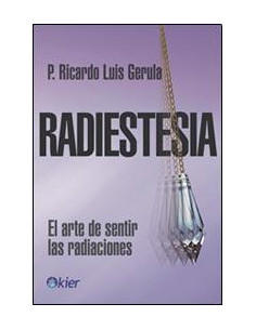 Radiestesia El Arte De Sentir Las Radiaciones