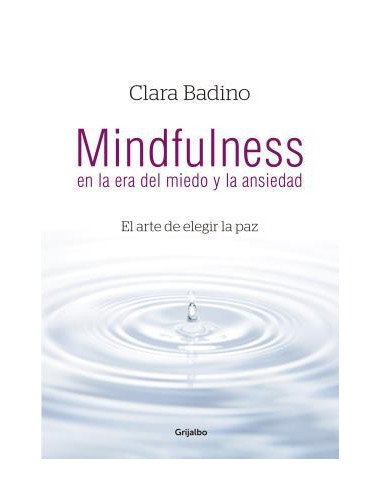 Mindfulness
*en La Era Del Miedo Y La Ansiedad