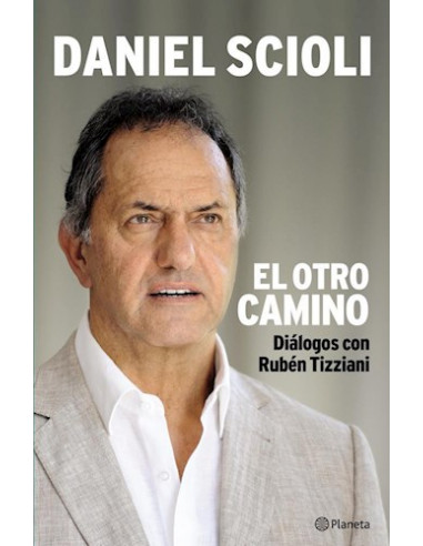 Daniel Scioli El Otro Camino