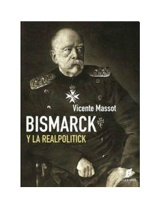 Bismarck Y La Realpolitick