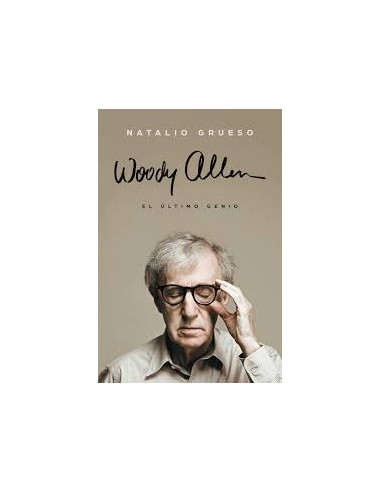Woody Allen
*el Ultimo Genio