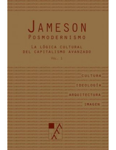 Posmodernismo Vol. 1
*la Logica Cultural Del Capitalismo Avanzado