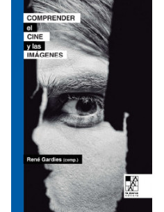 Comprender El Cine Y Las Imagenes