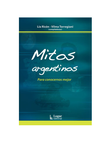 Mitos Argentinos
*para Conocernos Mejor