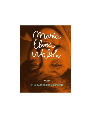 Maria Elena Walsh En La Casa De Doña Disparate