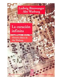 La Curacion Infinita
*historia Clinica De Aby Warburg