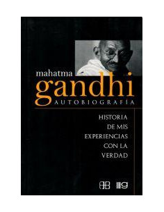 Mahatma Gandhi Autobiografia
*historia De Mis Experiencias Con La Verdad