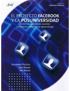 El Proyecto Facebook Y La Posuniversidad
*sistemas Operativos Sociales Y Entornos Abiertos De Aprendizaje