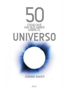 50 Cosas Que Hay Que Saber Sobre El Universo