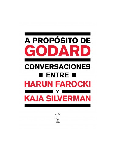A Proposito De Godard
*conversaciones Entre Harun Farocki Y Kaja Silverman