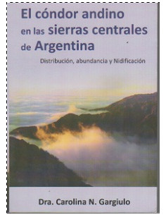 El Condor Andino En Las Sierras Centrales De Argentina
*distribucion Abundancia Y Nidificacion