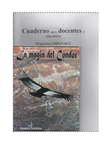 La Magia Del Condor
*con Cuaderno Para Docentes Y Educadores