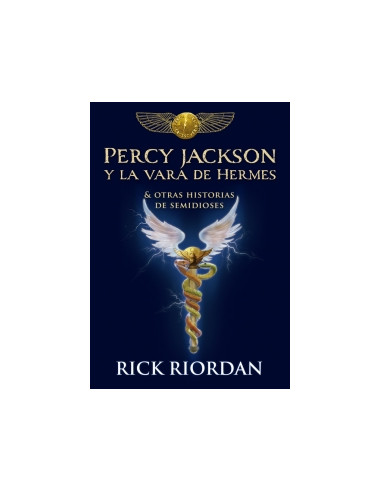 Percy Jackson Y La Vara De Hermes Y Otras Historias De Semidioses