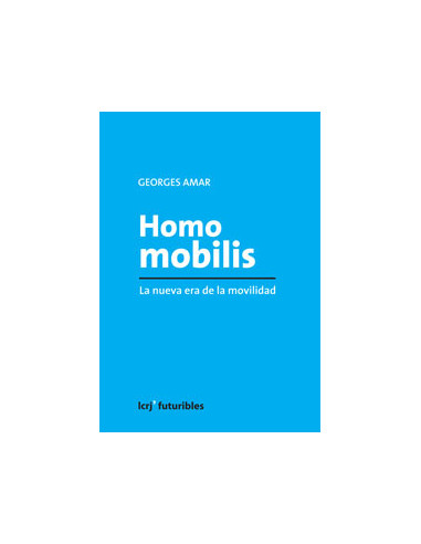 Homo Mobilis
*la Nueva Era De La Movilidad