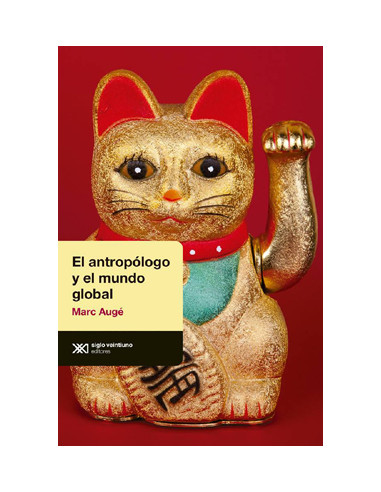 El Antropologo Y El Mundo Global