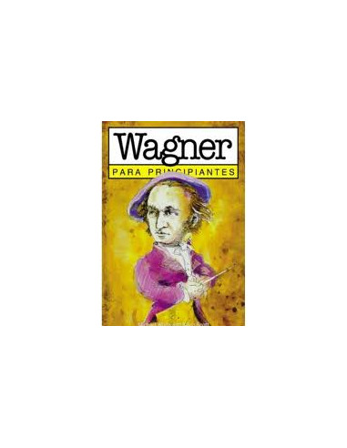 Wagner Para Principiantes