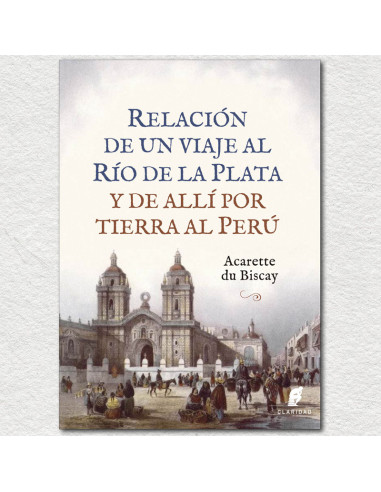 Relacion De Un Viaje Al Rio De La Plata Y De Alli Por Tierra Al Peru