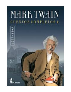 Cuentos Completos Iv 1900 1905 Mark Twain