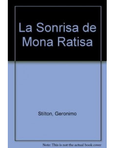 Geronimo Stilton 6. La Sonrisa De La Mona Ratisa