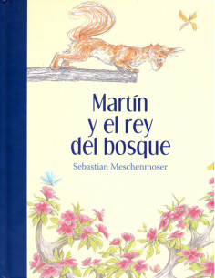 Martin Y El Rey Del Bosque