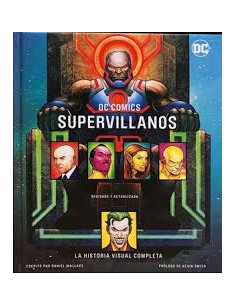 Dc Comics Supervillanos: La Historia Visual Completa