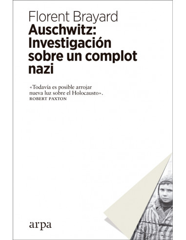 Auschwitz: Investigacion Sobre Un Complot Nazi