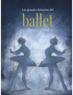 Las Grandes Historias Del Ballet