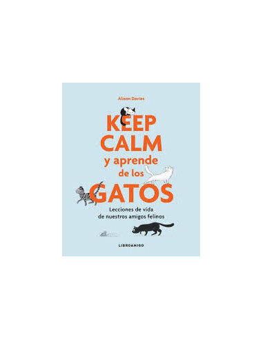Keep Calm Y Aprende De Los Gatos