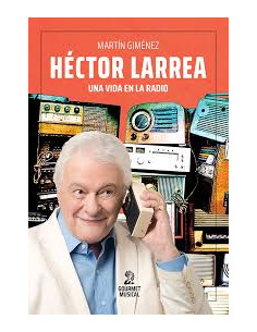 Hector Larrea Una Vida En Ela Radio