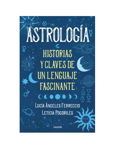 Astrologia *historias Y Claves De Un Lenguaje Fascinante*