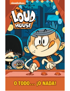 Loud House Todo O Nada