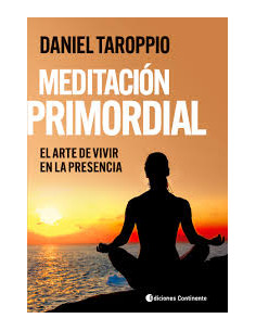 Meditacion Primordial Vivir En La Presencia